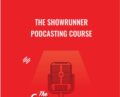 The Showrunner Podcasting Course – Rainmaker
