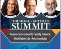 The Siegel-Gottman Summit: Neuroscience Meets Family Science – Daniel J. Siegel , John M. Gottman and Julie Schwartz Gottman