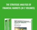 The Strategic Analysis of Financial Markets – Steven D Moffitt