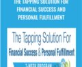 The Tapping Solution for Financial Success and Personal Fulfillment – Nick Ortner