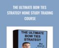 The Ultimate Bow Ties Strategy Home Study Trading Course – Dave Landry
