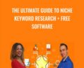 The Ultimate Guide to Niche Keyword Research and Free Software – Zach Miller