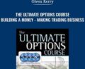 The Ultimate Options Course -Building a Money – Making Trading Business