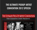 The Ultimate Pickup Artist Convention 2012 Speech – Arash Dibazar