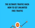 The Ultimate Traffic Hack: How To Get Unlimited Free Traffic – Gregory Markus Hegel