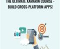 The Ultimate Xamarin Course – Build Cross-Platform Apps!