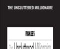 The Uncluttered Millionaire – Ryan Lee
