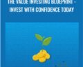 The Value Investing Blueprint-Invest With Confidence Today – Udemy