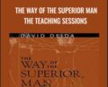 The Way of The Superior Man The Teaching Sessions – David Deida