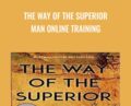 The Way of the Superior Man Online Training – David Deida