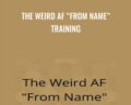 The Weird AF From Name Training – Ian Stanley
