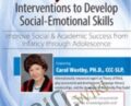 Theory of Mind Interventions to Develop Social-Emotional Skills: Improve Social and Academic Success from Infancy Through Adolescence – Carol Westby