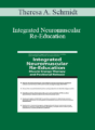 Theresa A. Schmidt – Integrated Neuromuscular Re-Education: Muscle Energy Therapy and Positional Release