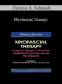 Theresa A. Schmidt – Myofascial Therapy: Program Design to Promote Flexibility & Function Across the Lifespan
