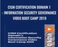 CISM Certification Domain 1-Information Security Governance Video Boot Camp 2019 – Thor Pedersen