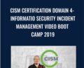 CISM Certification Domain 4- Information Security Incident Management Video Boot Camp 2019 – Thor Pedersen