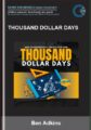 Thousand Dollar Days – Ben Adkins