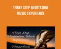 Three Step Meditation Music Experience – Wizardnow