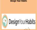 Design Your Habits – Tiago Forte