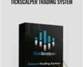 TickScalper Trading System – Tick Scalper
