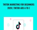 TikTok Marketing for Beginners 2020 TikTok Ads A to Z – Mounir Boutaib