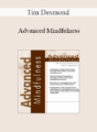 Tim Desmond – Advanced Mindfulness: The Art and Science of Self-Compassion