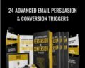24 ADVANCED Email Persuasion and Conversion Triggers – Todd Brown