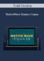 Todd Gordon – MotiveWave Mastery Course 2021