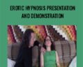 Erotic Hypnosis Presentation and Demonstration – Todd Stevens