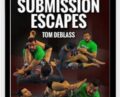 Submission Escapes – Tom Deblass