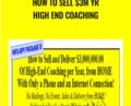 How to Sell $3M yr High End Coaching – Tom Orent