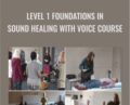 Level 1 Foundations in Sound Healing With Voice Course – Tony Nec