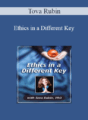 Tova Rubin – Ethics in a Different Key