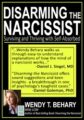 Disarming the Narcissist -Surviving and Thriving with the Self-Absorbed – Wendy T. Behary