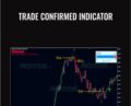 Trade Confirmed Indicator – Simple Trading