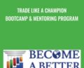 Trade Like A Champion Bootcamp and Mentoring Program – Rob Hoffman
