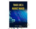 Trade Like a Market Maker – Alphashark