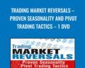 Trading Market Reversals-Proven Seasonality and Pivot Trading Tactics-DVD – John Person