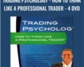 Trading Psychology-How to Think Like a Professional Trader-4 DVD – Mark Douglas