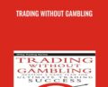 Trading Without Gambling – Marcel Link
