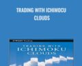 Trading with Ichimocu Clouds – Manesh Patel