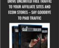 Drive Unlimited Free Traffic To Your Affiliate Sites and Ecom Stores – Say Goodbye To Paid Traffic – Traffic Builder