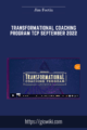 Transformational Coaching Program TCP September 2022  –  Jim Fortin