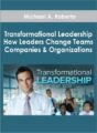 Transformational Leadership: How Leaders Change Teams, Companies, and Organizations