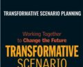 Transformative Scenario Planning: Working Together to Change the Future – Adam Kahane