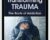 Transforming Trauma: The Roots of Addiction – Peter Levine