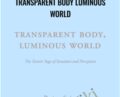 Transparent Body Luminous World – Rupert Spira