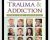 Trauma and Addiction Online Course – Bessel van der Kolk and Others