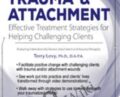 Trauma and Attachment: Effective Treatment Interventions – Terry Levy