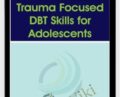 Trauma Focused DBT Skills for Adolescents – Eboni Webb